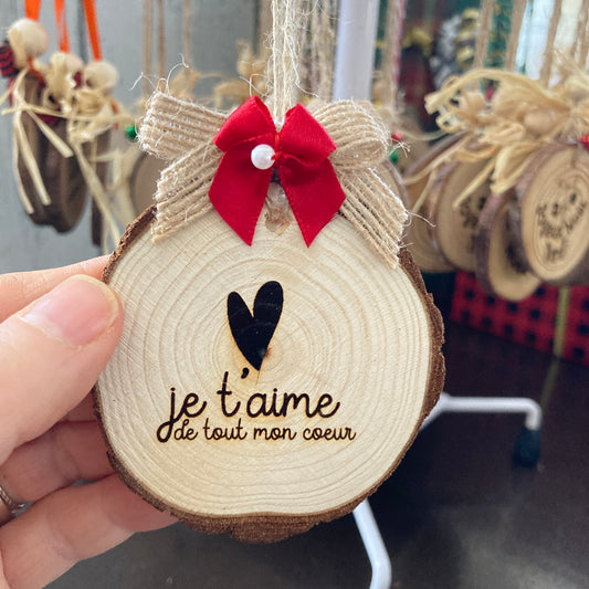 I LOVE YOU WITH ALL MY HEART - WOODEN LOG ORNAMENT (5-6 cm)