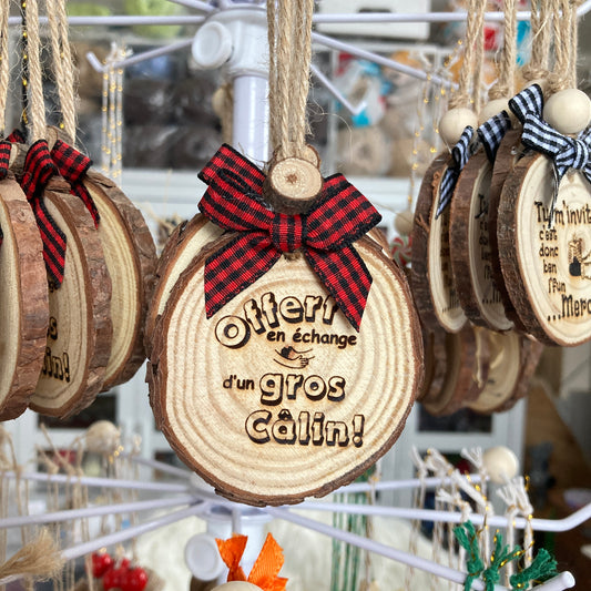 OFFERED IN EXCHANGE FOR A BIG HUG - WOODEN LOG ORNAMENT (5-6 cm)