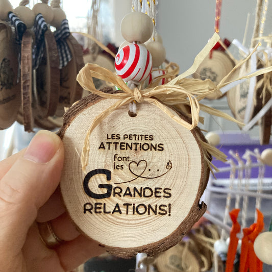 Small gestures make for great relationships! - Wooden log ornament (5-6 cm) (Copy)